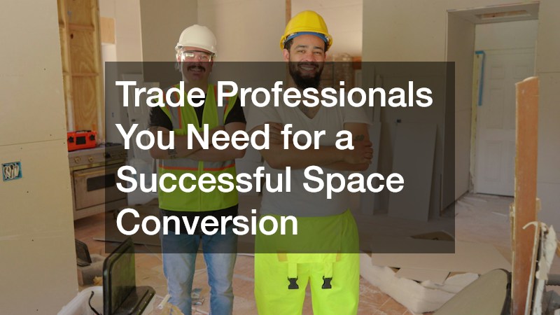 Trade Professionals You Need for a Successful Space Conversion